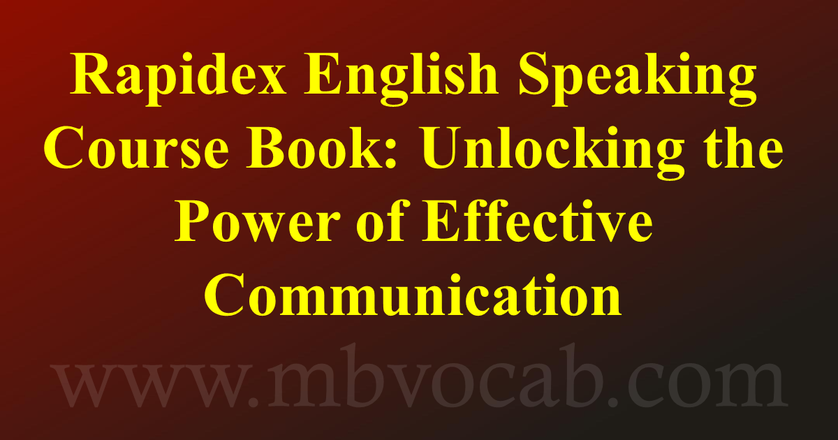 rapidex-english-speaking-course-book-unlocking-the-power-of-effective